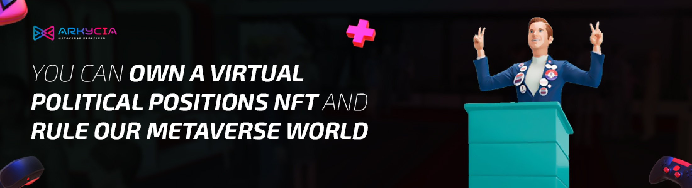 Political Position NFT - Arkycia Metaverse - Arkycia - Cosmocracy